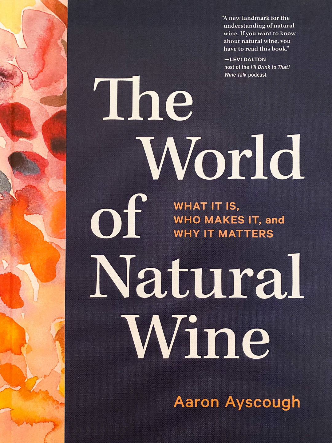 Aaron Ayscough
The World of Natural Wine